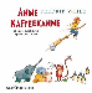 Fredrik Vahle & Dietlind Grabe: Anne Kaffeekanne (CD) - Bild 1