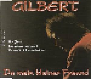 Gilbert: Du Mein Kleiner Freund (Single-CD) - Bild 1