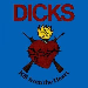 Dicks: Kill From The Heart (LP) - Bild 1