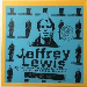 Cover - Jeffrey Lewis: Jeffrey Lewis Did Not Choose The Tracks Or Sequence For This Out-Takes And Rarities Album 2007-2014