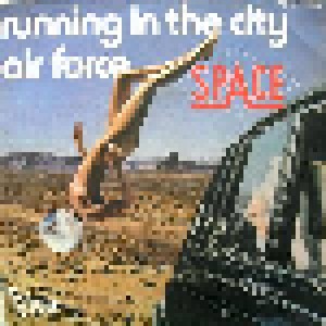 Space: Running In The City / Air Force (7") - Bild 1