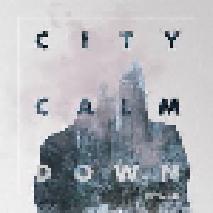 Cover - City Calm Down: Monuments EP