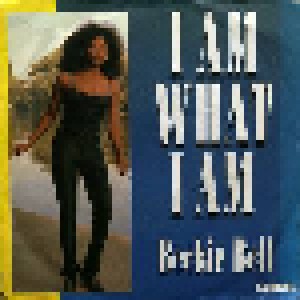 Beckie Bell: I Am What I Am (7") - Bild 1