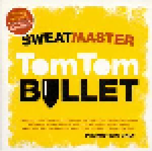 Sweatmaster: Tom Tom Bullet (Promo-CD) - Bild 1
