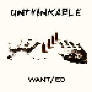 WANT/ed: Unthinkable (CD) - Bild 1
