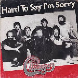 Chicago: Hard To Say I'm Sorry (7") - Bild 1