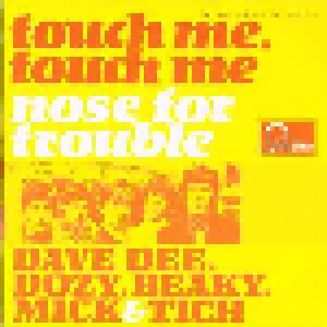 Dave Dee, Dozy, Beaky, Mick & Tich: Touch Me, Touch Me (7") - Bild 1