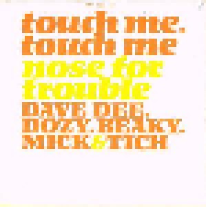 Dave Dee, Dozy, Beaky, Mick & Tich: Touch Me, Touch Me (7") - Bild 2