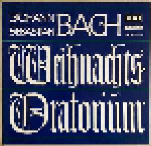 Johann Sebastian Bach: Weihnachtsoratorium (3-LP) - Bild 1
