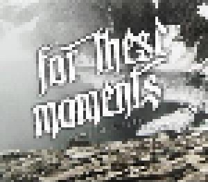 Cover - For These Moments: Five Winters