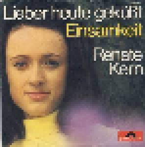 Renate Kern: Lieber Heute Geküßt (7") - Bild 1