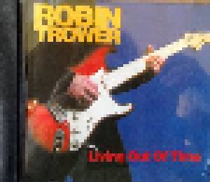 Robin Trower: Living Out Of Time (CD) - Bild 1