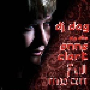 DJ Dag Meets Anne Clark: Full Moon (CD) - Bild 1