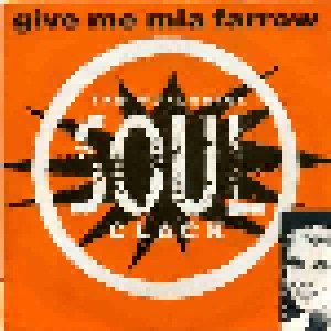 Cover - Wonderful Soul Clack, The: Give Me Mia Farrow