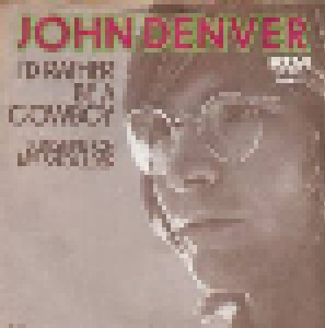 John Denver: I'd Rather Be A Cowboy (Promo-7") - Bild 1