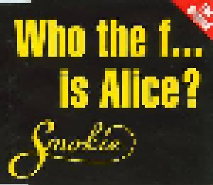 Smokie: Who The F... Is Alice? (Single-CD) - Bild 1