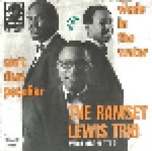 The Ramsey Lewis Trio: Wade In The Water / Ain't That Peculiar (7") - Bild 1