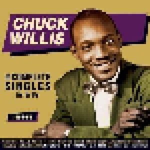 Cover - Chuck Willis: Complete Singles As & Bs 1951-59, The