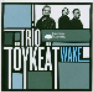 Cover - Trio Töykeät: Wake