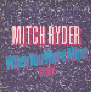 Mitch Ryder: When You Were Mine (7") - Bild 1