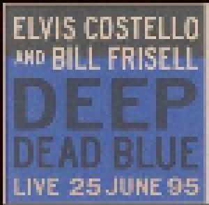Elvis Costello & Bill Frisell: Deep Dead Blue - Cover