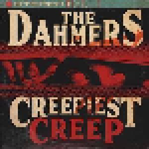 The Dahmers: Creepiest Creep (7") - Bild 1