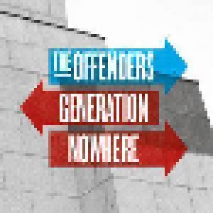 The Offenders: Generation Nowhere (CD) - Bild 1