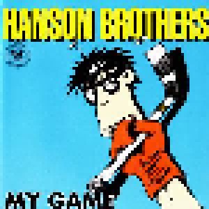 The Hanson Brothers: My Game (CD) - Bild 1