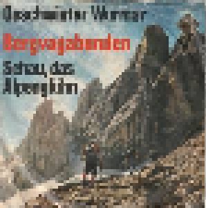 Cover - Geschwister Wurmer: Bergvagabunden / Schau, Das Alpenglühn