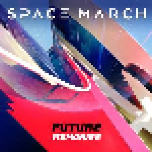 Cover - Space March: Future Memories