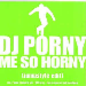 DJ Porny: Me So Horny (Jumpstyle Edit) (12") - Bild 1