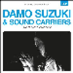 Cover - Damo Suzuki & Sound Carriers: Live At Marie-Antoinette