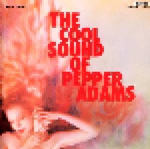Pepper Adams: The Cool Sound Of Pepper Adams (CD) - Bild 1