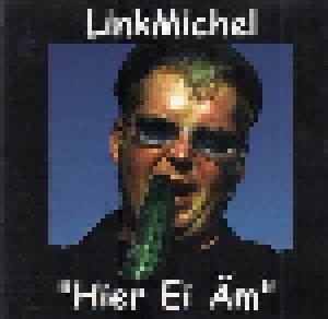 Linkmichel: Hier Ei Äm (CD) - Bild 1