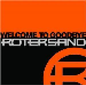 Rotersand: Welcome To Goodbye - Cover