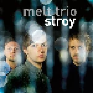 Melt Trio: Stroy (CD) - Bild 1