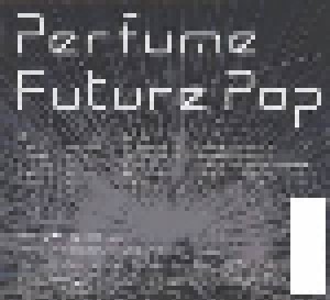 Perfume: Future Pop (CD + Blu-ray Disc) - Bild 2