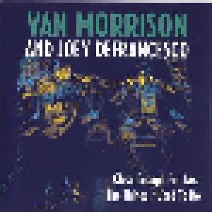 Cover - Van Morrison And Joey DeFrancesco: Close Enough For Jazz / The Things I Used To Do