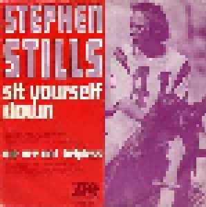 Stephen Stills: Sit Yourself Down (7") - Bild 1