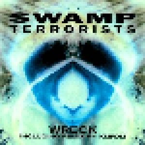 Swamp Terrorists: Wreck (Single-CD) - Bild 1