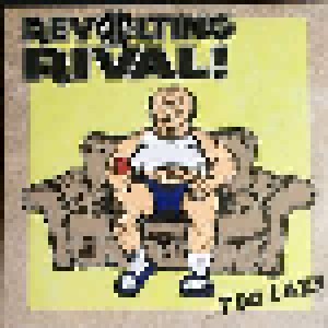 Cover - Revolting Rival: ... Too Lazy