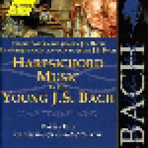 Johann Sebastian Bach: Harpsichord Music By The Young J.S. Bach - Cover