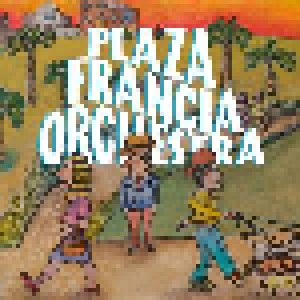 Plaza Francia Orchestra: Plaza Francia Orchestra (CD) - Bild 1