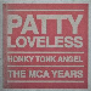 Patty Loveless: Honky Tonk Angel - The MCA Years (2-CD) - Bild 1