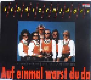 Zillertaler Schürzenjäger: Auf Einmal Warst Du Da (Single-CD) - Bild 1
