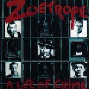Zoetrope: A Life Of Crime (LP) - Bild 1