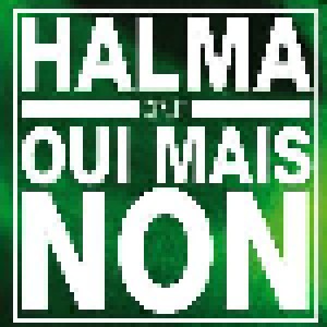 Halma + Oui Mais Non: Halma / Oui Mais Non (Split-LP) - Bild 1
