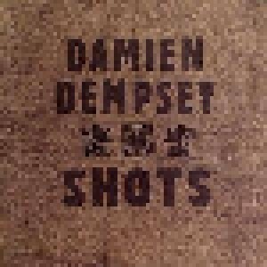Damien Dempsey: Shots (CD) - Bild 1