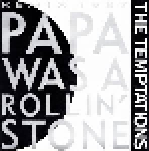 The Temptations: Papa Was A Rollin' Stone (Remix 1987) (7") - Bild 1