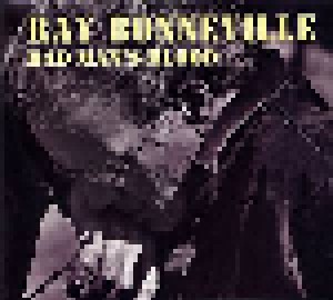 Ray Bonneville: Bad Man's Blood (CD) - Bild 1